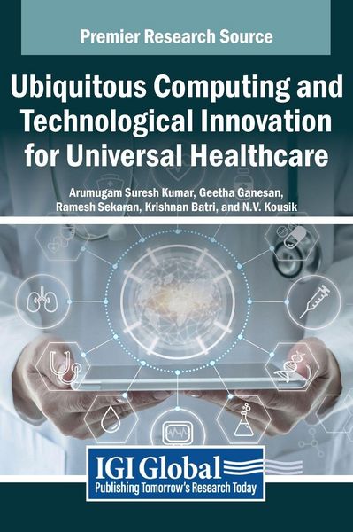 Produktbild: Ubiquitous Computing and Technological Innovation for Universal Healthcare