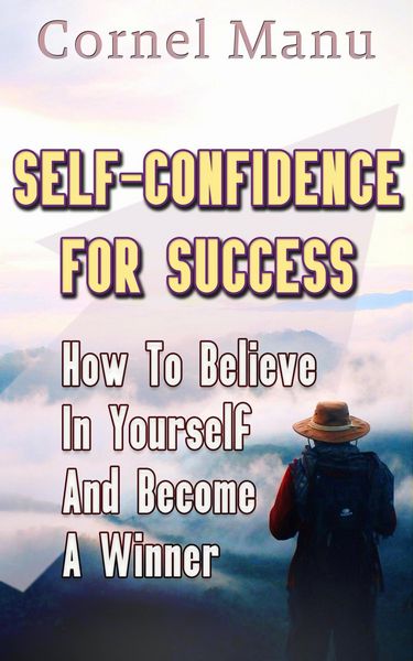 Produktbild: Self-Confidence for Success: How to Believe in Yourself and Become a Winner