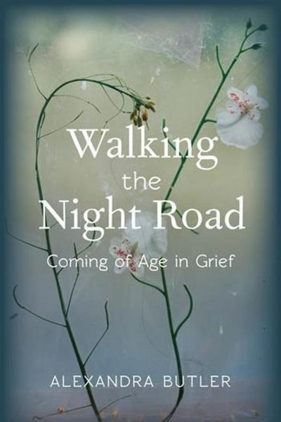 Produktbild: Butler, A: Walking the Night Road - Coming of Age in Grief