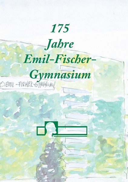 Produktbild: 175 Jahre Emil - Fischer - Gymnasium