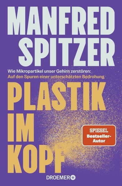 Plastik im Kopf, Gebundene Ausgabe von Manfred Spitzer, Droemer Knaur, 978-3-426-57180-4