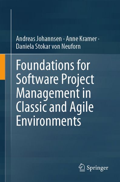 Produktbild: Foundations for Software Project Management in Classic and Agile Environments