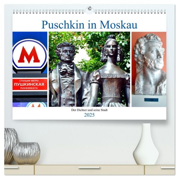 Puschkin in Moskau - Der Dichter und seine Stadt (hochwertiger Premium Wandkalender 2025 DIN A2 quer), Kunstdruck in Hoc