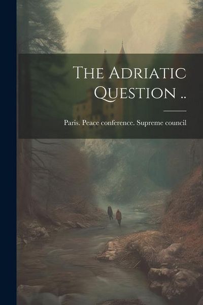 Produktbild: The Adriatic Question ..