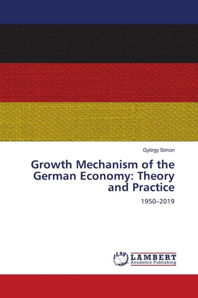 Produktbild: Growth Mechanism of the German Economy: Theory and Practice