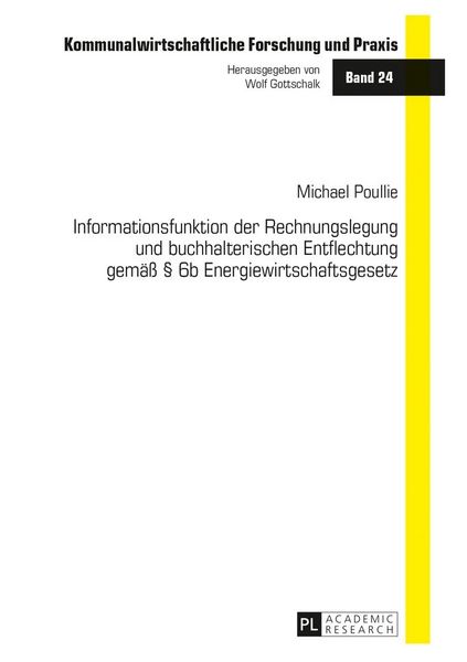 Produktbild: Informationsfunktion der Rechnungslegung und buchhalterischen Entflechtung gem&auml;&szlig; &sect; 6b Energiewirtschaftsgesetz