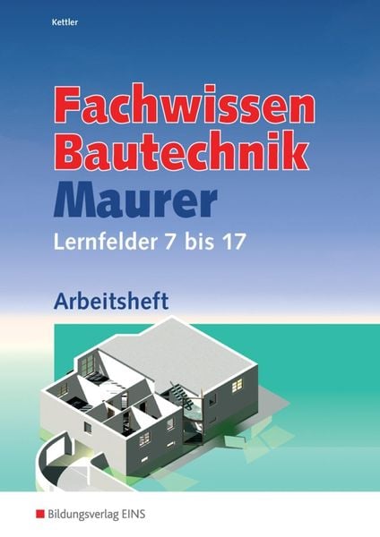 Produktbild: Fachwissen Bautechnik - Maurer. Arbeitsheft