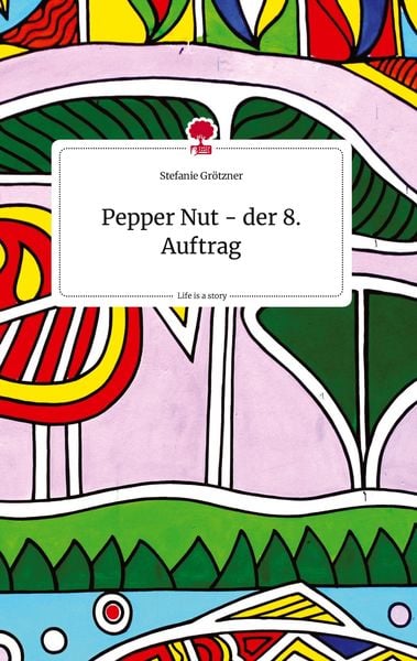 Produktbild: Pepper Nut - der 8. Auftrag. Life is a Story - story.one