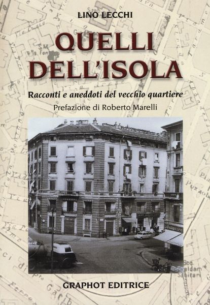 Produktbild: Quelli dell'Isola. Racconti e aneddoti del vecchio quartiere