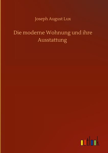 Produktbild: Die moderne Wohnung und ihre Ausstattung