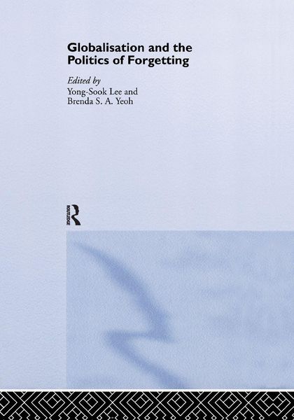 Produktbild: Globalisation and the Politics of Forgetting