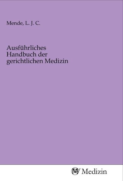 Produktbild: Ausf&uuml;hrliches Handbuch der gerichtlichen Medizin