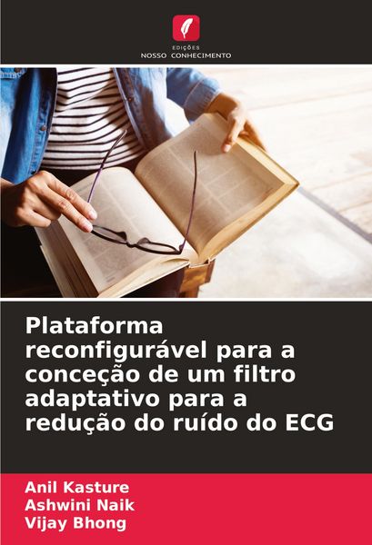 Produktbild: Plataforma reconfigur&aacute;vel para a conce&ccedil;&atilde;o de um filtro adaptativo para a redu&ccedil;&atilde;o do ru&iacute;do do ECG