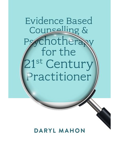 Produktbild: Evidence Based Counselling & Psychotherapy for the 21st Century Practitioner