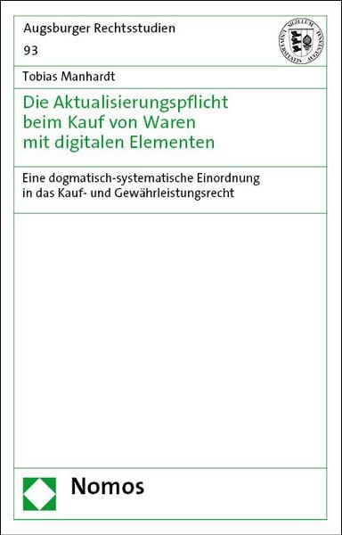 Die Aktualisierungspflicht beim Kauf von Waren mit digitalen Elementen, Gebundene Ausgabe von Tobias Manhardt, Nomos, 9783756007936