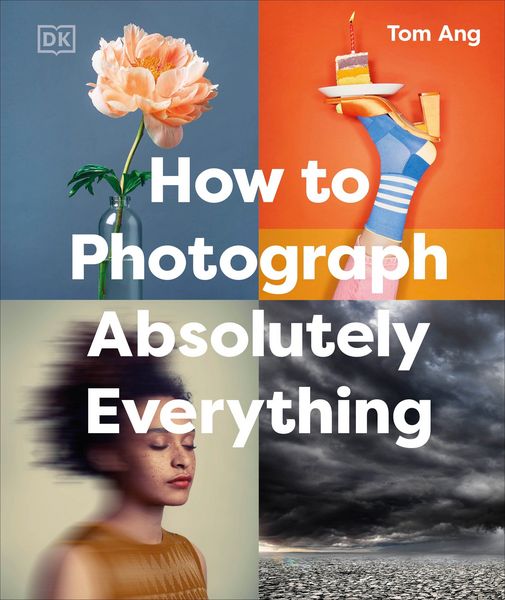 Produktbild: How to Photograph Absolutely Everything