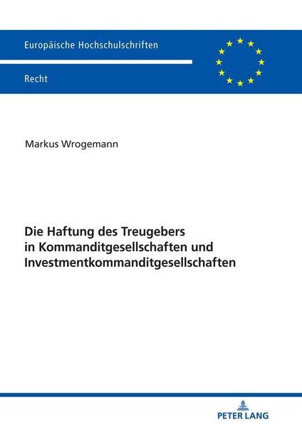 Produktbild: Die Haftung des Treugebers in Kommanditgesellschaften und Investmentkommanditgesellschaften