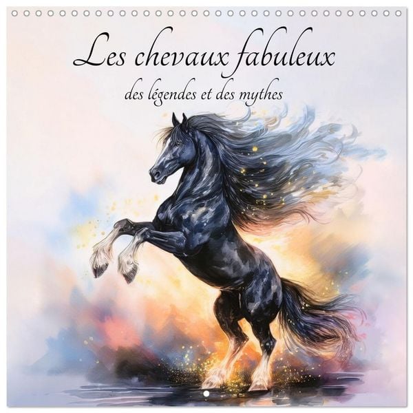 Produktbild: Kohrt, S: Chevaux fabuleux des l&eacute;gendes et des mythes (Calen
