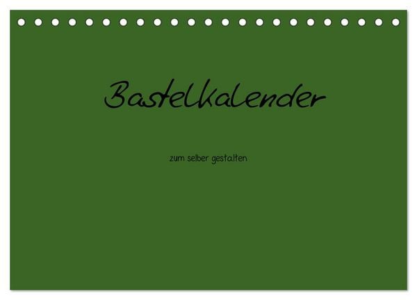 Produktbild: Bastelkalender - dunkel Gr&uuml;n (Tischkalender 2026 DIN A5 quer), CALVENDO Monatskalender