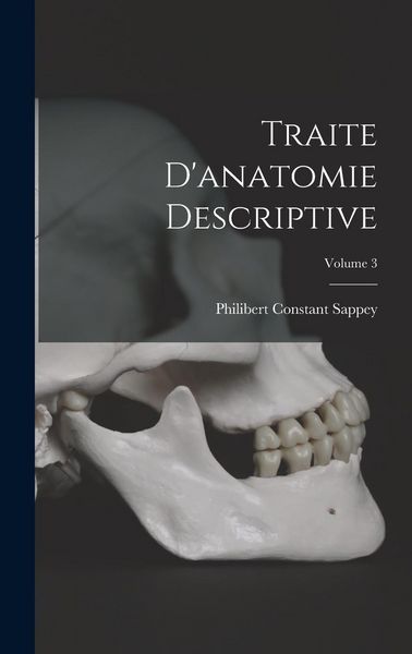 Produktbild: Traite D'anatomie Descriptive; Volume 3
