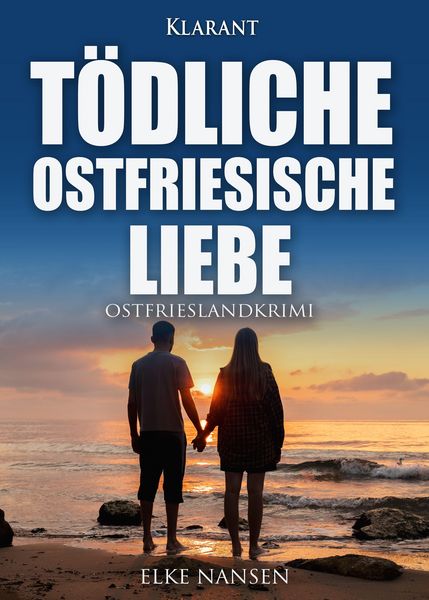 Produktbild: T&ouml;dliche ostfriesische Liebe. Ostfrieslandkrimi