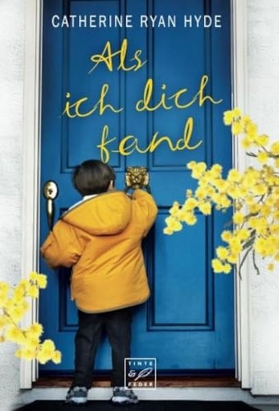 Als ich dich fand, Taschenbuch von Catherine Ryan Hyde, Tinte & Feder, 9781503944497