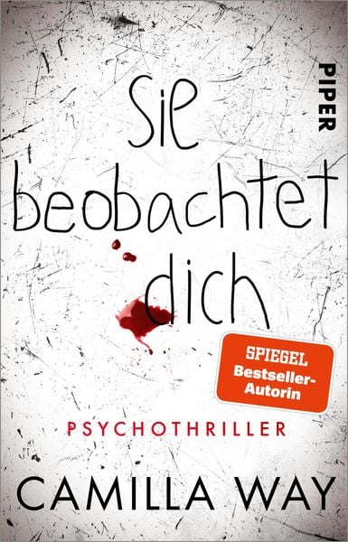 Sie beobachtet dich, Taschenbuch von Camilla Way, Piper Taschenbuch, 9783492318105