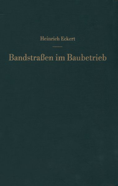Bandstraßen im Baubetrieb, Taschenbuch von Heinrich Eckert, Springer Berlin, 9783642927003