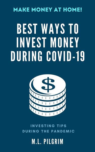 Produktbild: Best Ways to Invest Money During COVID-19: Investing Tips During the Pandemic