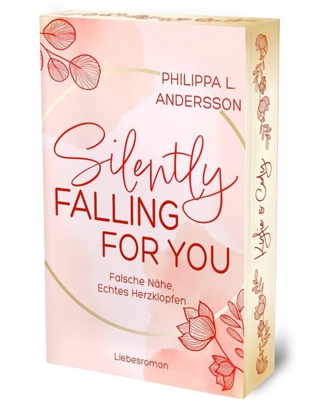 Produktbild: Silently Falling For You - Falsche N&auml;he, Echtes Herzklopfen | Limitierte Auflage mit Farbschnitt