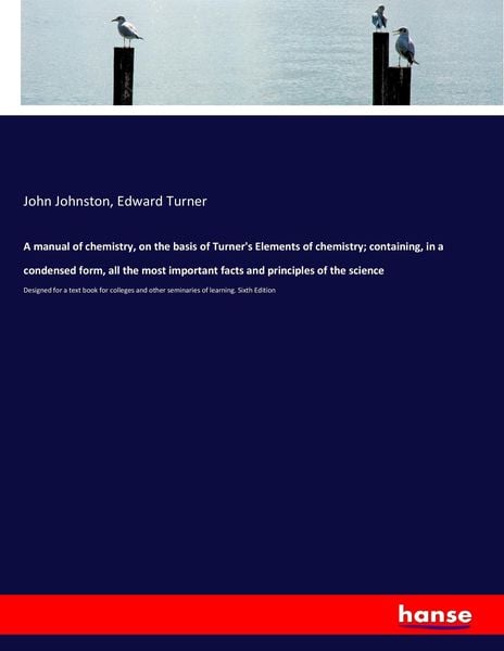 Produktbild: A manual of chemistry, on the basis of Turner's Elements of chemistry; containing, in a condensed form, all the most important facts and principles of