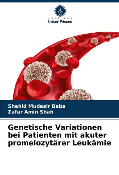 Produktbild: Genetische Variationen bei Patienten mit akuter promelozyt&auml;rer Leuk&auml;mie