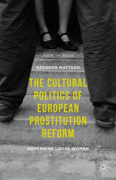 Produktbild: The Cultural Politics of European Prostitution Reform