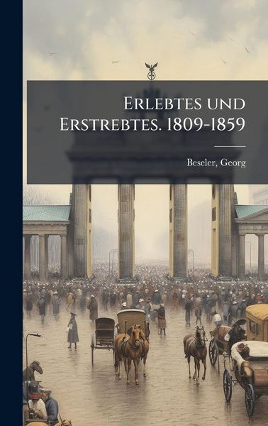 Produktbild: Erlebtes und Erstrebtes. 1809-1859