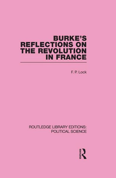 Produktbild: Burke's Reflections on the Revolution in France (Routledge Library Editions: Political Science Volume 28)
