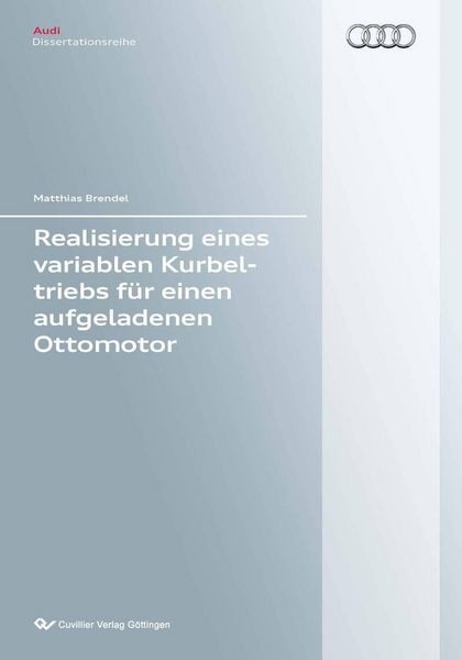 Produktbild: Realisierung eines variablen Kurbeltriebs f&uuml;r einen aufgeladenen Ottomotor