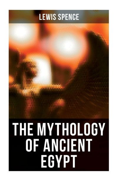 Produktbild: The Mythology of Ancient Egypt
