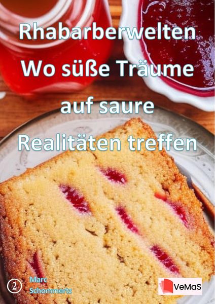 Produktbild: Rhabarberwelten - Wo s&uuml;&szlig;e Tr&auml;ume auf saure Realit&auml;ten treffen