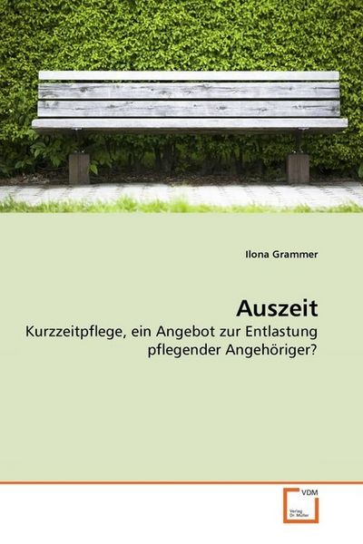 Grammer, I: Auszeit, Taschenbuch von Ilona Grammer, VDM, 9783639283365