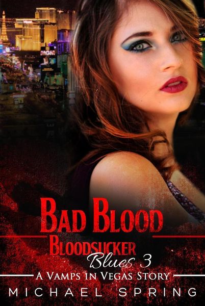 Produktbild: Bad Blood: Bloodsucker Blues #3 (Vamps in Vegas)