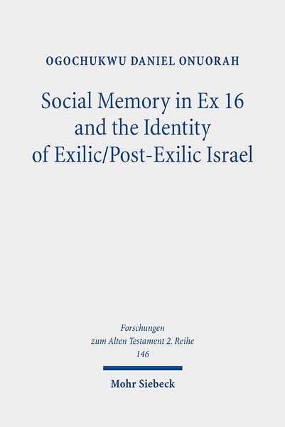 Produktbild: Social Memory in Ex 16 and the Identity of Exilic/Post-Exilic Israel