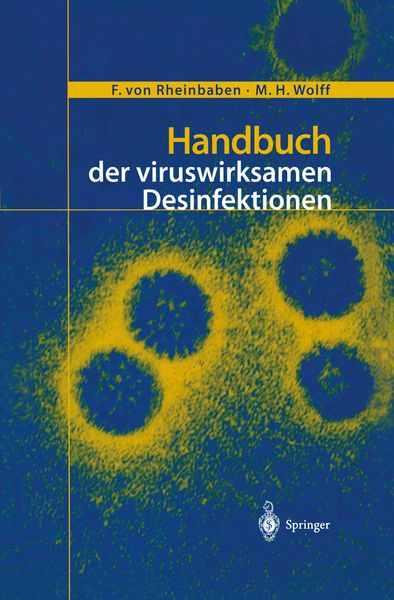 Handbuch der viruswirksamen Desinfektion, Taschenbuch von F.von Rheinbaben , M.H. Wolff, Springer Berlin, 9783642631795