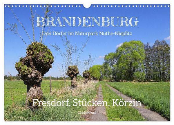 Produktbild: Brandenburg - Drei D&ouml;rfer im Naturpark Nuthe-Nieplitz - Fresdorf, St&uuml;cken, K&ouml;rzin (Wandkalender 2027 DIN A3 quer), CALVENDO Monatskalender
