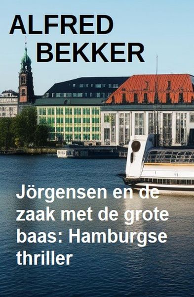 Produktbild: J&ouml;rgensen en de zaak met de grote baas: Hamburgse thriller