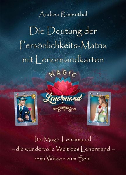 Die Deutung der Persönlichkeits-Matrix mit Lenormandkarten, Gebundene Ausgabe von Andrea Rosenthal, Angelina Schulze Verlag, 9783967381627