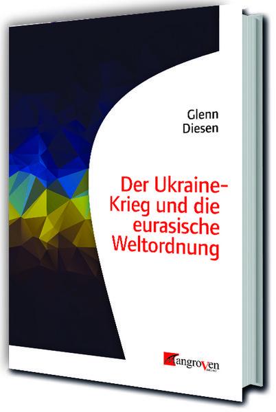 Produktbild: Der Ukraine-Krieg und die eurasische Weltordnung