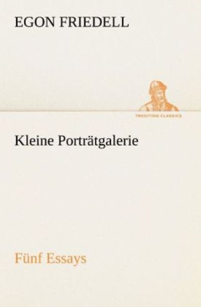 Kleine Porträtgalerie, Taschenbuch von Egon Friedell, Tredition, 9783842489783