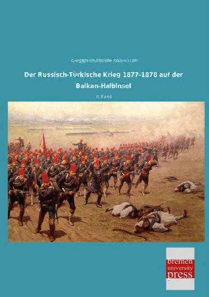 Produktbild: Der Russisch-T&uuml;rkische Krieg 1877-1878 auf der Balkan-Halbinsel