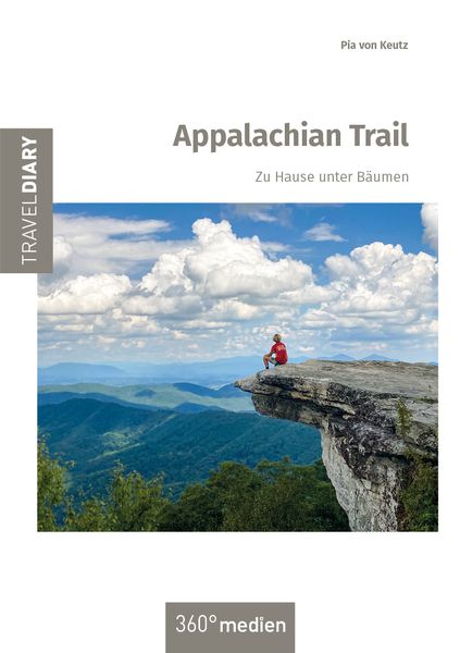 Appalachian Trail, Paperback von Pia Keutz, 360°medien - traveldiary, 9783947944170