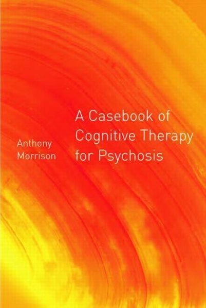 Produktbild: A Casebook of Cognitive Therapy for Psychosis